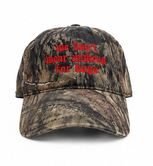 "we don't wear makeup for boys" camo hat